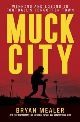 #ad Muck City : Winning and Losing in Football#x27;s Forgotten Town Bryan $6.57