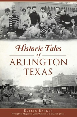 NEW The History Press Historic Tales of Arlington, Texas, TX 9781625858955 Ameri