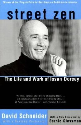 Street Zen: The Life and Work of Issan Dorsey - Paperback - VERY GOOD