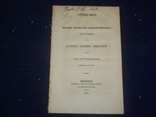 1831 WEBSTER, FRELINGHUYSEN SUNDAY SCHOOL MEETING SPEECHES - WASHINGTON- J 4796