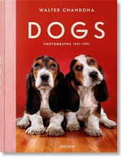 Walter Chandoha. Dogs. Photographs 1941–1991 (Multilingual Edition)