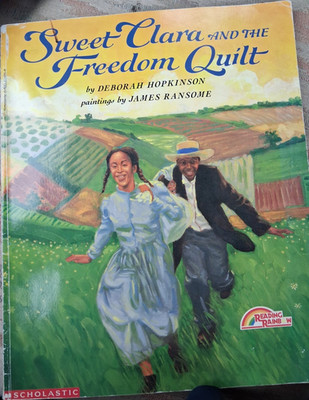 Scholastic Sweet Clara and the Freedom Quilt Paperback Deborah Hopkinson