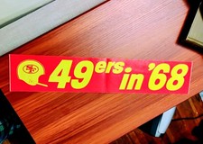 RARE VINTAGE UNUSED 1968 SAN FRANCISCO 49ERS in '68 BUMPER STICKER  HTF NOS OOAK