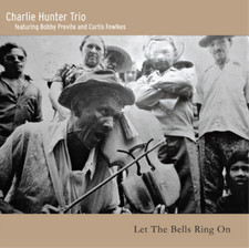 Charlie Hunter Trio Let the Bells Ring On (CD) Album