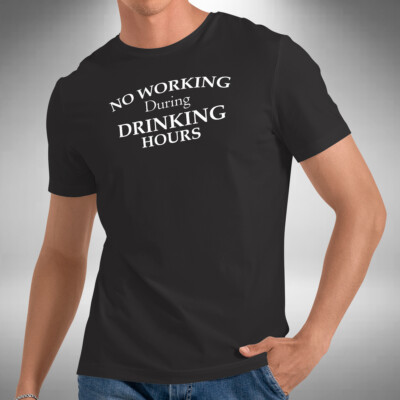 T-Shirt Kein Arbeiten während der Trinkzeiten lustig Weihnachtsgeschenk klein bis 5XL