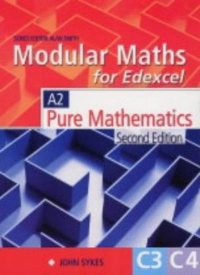 Modular Maths for Edexcel: Pure Mathematics: Core 3 and 4 By Ala