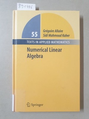 Numerical Linear Algebra : Allaire, Gregoire and Sidi Mahmoud Kaber: