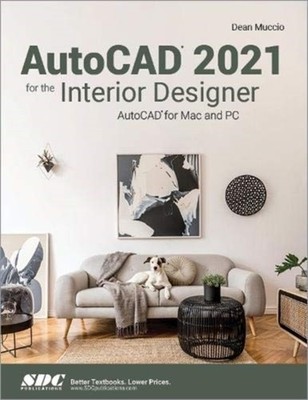 AutoCAD 2021 for the Interior Designer by Dean Muccio (Paperback Book)