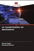 Ruchi Gupta (U. A.) | La NuméRisation En Dentisterie | Taschenbuch | FranzöSisch
