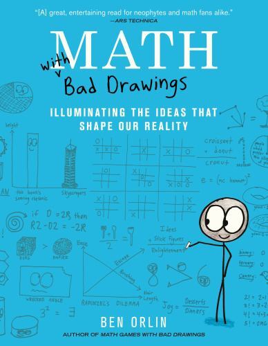 Math with Bad Drawings : Illuminating the Ideas That Shape Our Reality by Ben...