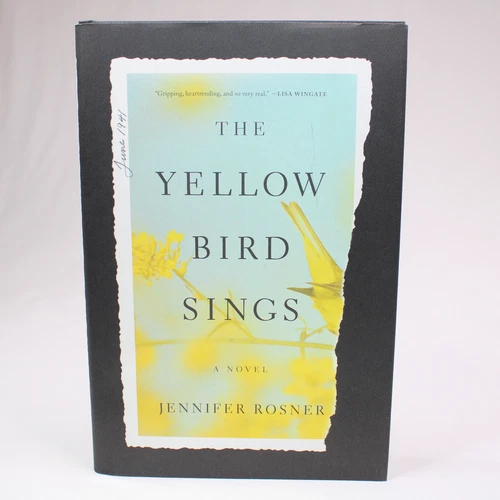 The Yellow Bird Sings A Novel By Jennifer Rosner 2020 1st Ed Hardcover Book DJ