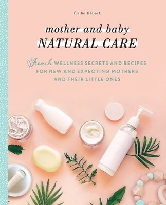 milie Hebert Helene Boye Mother and Baby Natural Care (Taschenbuch) (US IMPORT)
