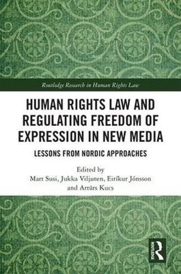 Human Rights Law and Regulating Freedom of Expression in New ... - 9781138497894