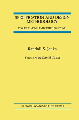 Randall S. Janka | Specification and Design Methodology for Real-Time...