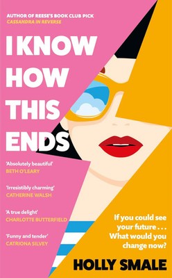 I Know How This Ends | Holly Smale | Taschenbuch | Englisch | 2025