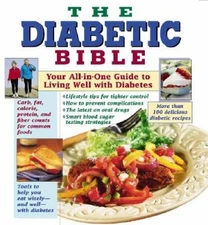 The Diabetic Bible: Your All-in-One Guide to Living Well w - VERY GOOD