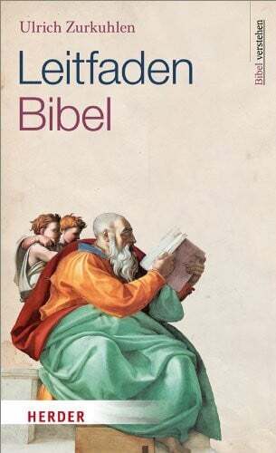 Leitfaden Bibel: Bibel verstehen Zurkuhlen, Ulrich Buch