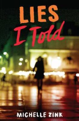 Lies I Told - Hardcover By Zink, Michelle - GOOD
