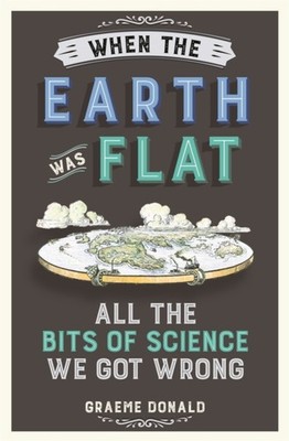 WHEN THE EARTH WAS FLAT by Graeme Donald Paperback Self Help Business