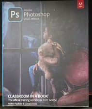 Classroom in a Book Ser.: Adobe Photoshop Classroom in a Book 2020 Release by