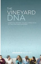 The Vineyard DNA - Essential History, Values and Practices : Esse