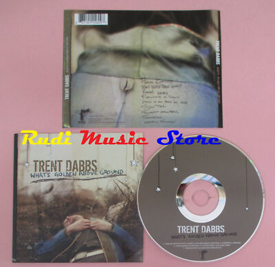 CD TRENT DABBS What's golden above ground 2006 READY SET (Xs8)no lp mc dvd vhs