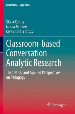 Silvia Kunitz (u. a.) | Classroom-based Conversation Analytic Research | Buch