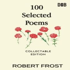 Image of 100 Selected Poems Robert Frost/ A Collection of Peom's by Robert