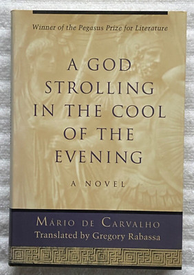 MARIO DE CARVALHO ''A God Strolling In The Cool Of The Evening'' HC/DJ 1stEd Nice!
