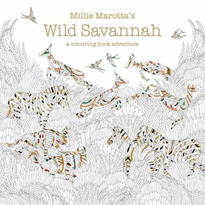 Millie Marotta's Wild Savannah: A Colouring Book Adventure By Mi