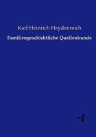 Familiengeschichtliche Quellenkunde Karl Heinrich Heydenreich