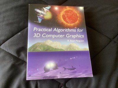 Practical Algorithms for 3D Computer Graphics by R. Stuart Ferguson /w/ New CD