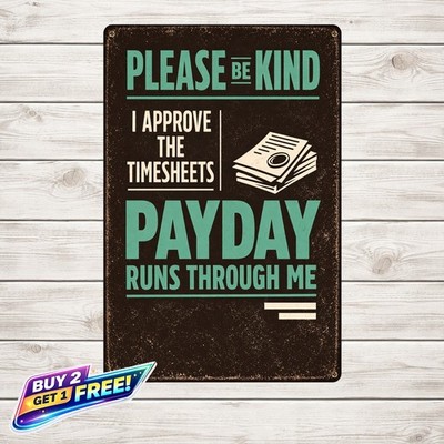 Im in HR Be Nice to Me Fun Office 8x12 Heavy-Duty Vintage Metal Tin Sign