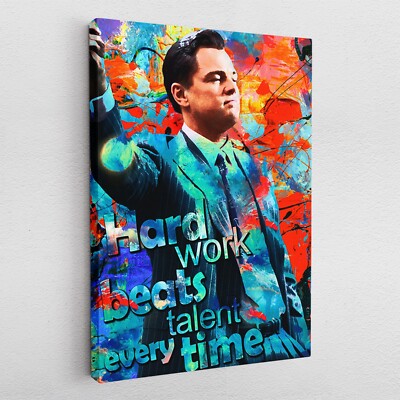 Leinwand Poster Acryl Pop Art Hard Work Beats Talent Wolf of Wallstreet DiCaprio