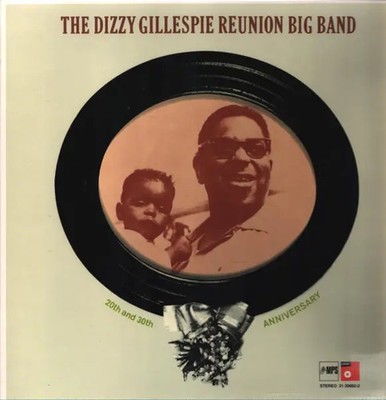 LP The Dizzy Gillespie Reunion Big Band 20th And 30th Anniversary NEAR MINT