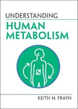 Understanding Human Metabolism (Understanding Life) by Frayn, Keith N.