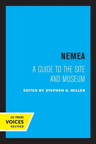 Nemea by Stephen G. Miller, Ana M. Abraldes, Darice E. Birge,... - 9780520302587