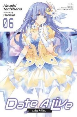 Koushi Tachibana Tsunako Date A Live, Vol. 6 (light novel) (Paperback)