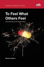 To Feel What Others Feel: Social Sources Of The Placebo Effect