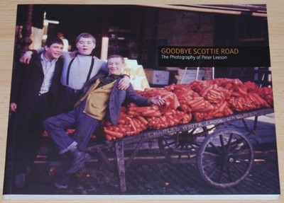 Goodbye Scottie Road: Die Fotografien von Peter Leeson: v. 3 (Fotografen von Li