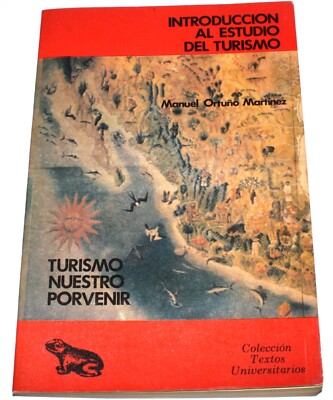 Introduccion al Estudio Del Turismo por Manuel Ortuño Martinez (Mexico 1983)
