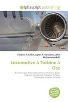 Frederic P. Miller (U. A.) | Locomotive à Turbine à Gaz | Taschenbuch (2026)