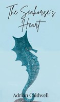 Adrian Caldwell | The Seahorse's Heart | Buch | Englisch (2025)