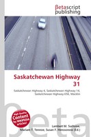 Lambert M. Surhone (U. A.) | Saskatchewan Highway 31 | Taschenbuch | Englisch