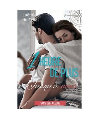 Une heure de plus, jusqu'à nous: Duologie ''Une heure de plus'' - tome 2 
