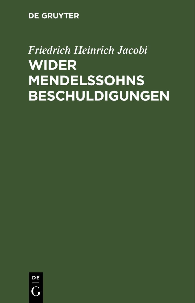 Friedrich Heinrich Jacobi Wider Mendelssohns Beschuldigungen (Hardback) - Friedrich Heinrich Jacobi