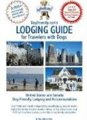 Dogfriendly.Com's Lodging Guide for Trave..., Kain, Len