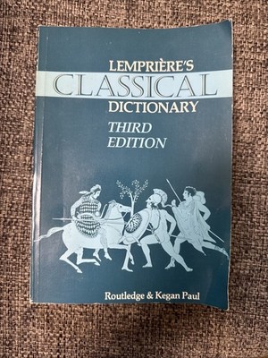 Lempriere's Classical Dictionary of Proper Names Mentioned in Ancient Authors by