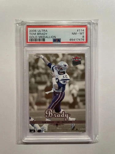 2006 Fleer Ultra Gold Medallion Tom Brady #114 -- PSA 8 NM-MT