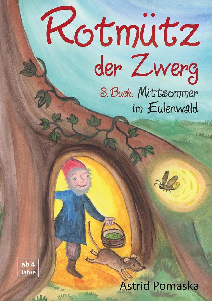 Thumbnail - Rotmütz Der Zwerg (bd. 3): Mittsommer Eulenwald | Astrid Pomaska |